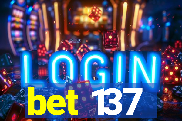 bet 137